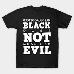 Black Not Evil T-Shirt